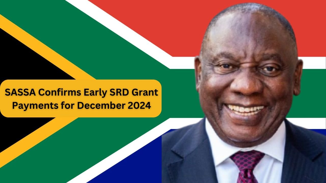 SASSA Confirms Early SRD Grant Payments for December 2024