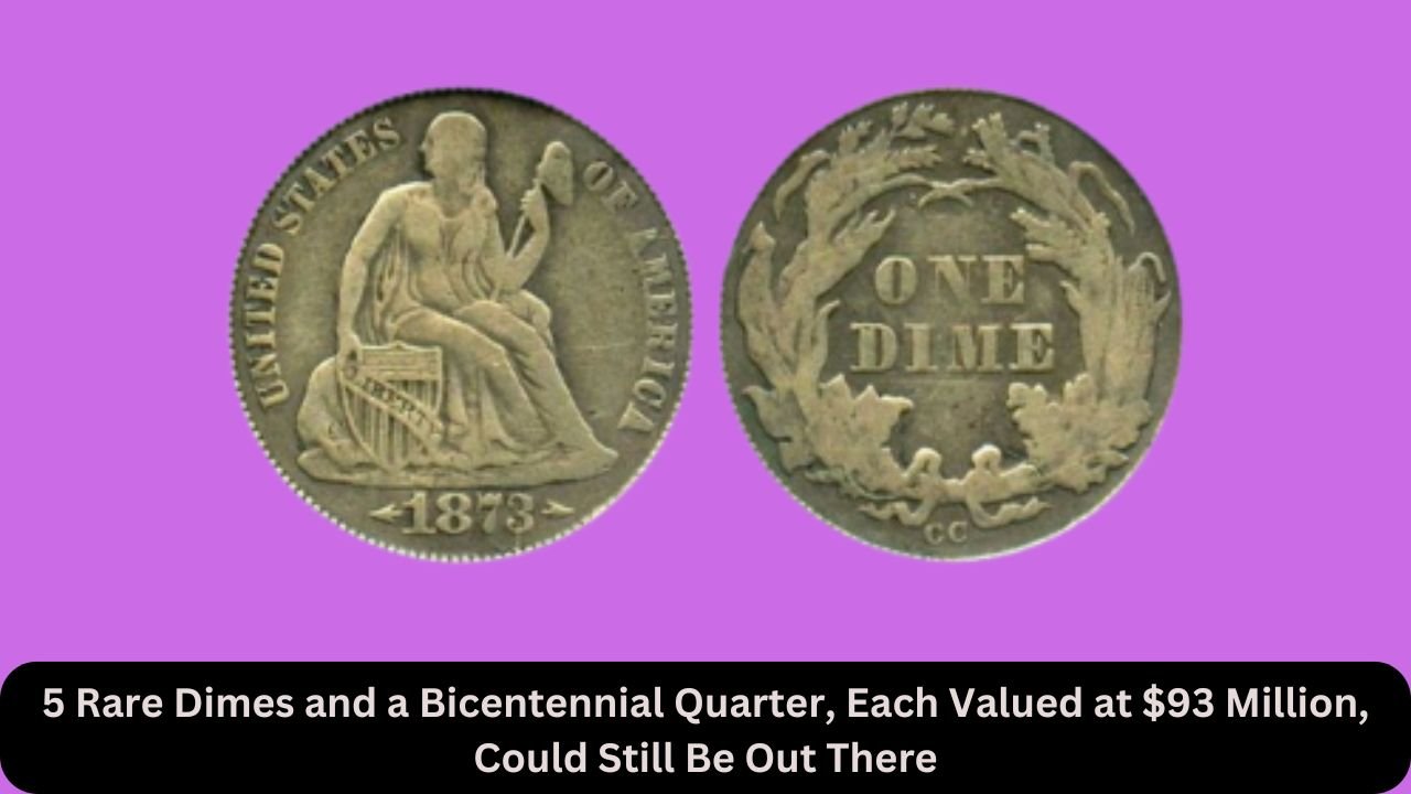 5 Rare Dimes and a Bicentennial Quarter, Each Valued at $93 Million, Could Still Be Out There